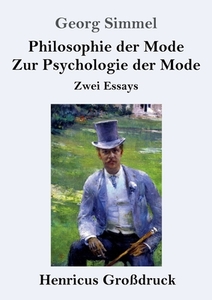 Philosophie der Mode / Zur Psychologie der Mode (Großdruck) di Georg Simmel edito da Henricus