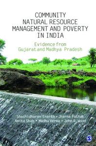 Community Natural Resource Management and Poverty in India di Shashidharan Enarth edito da Sage