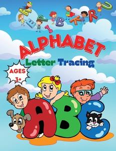 Alphabet letter tracing ages 3+: Alphabet Handwriting Practice workbook for kids: Preschool writing Workbook / Easy to Trace, Write, Color, and Learn di Arina Sunset edito da RANDOM HOUSE