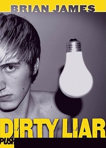 Dirty Liar di Brian James edito da Push