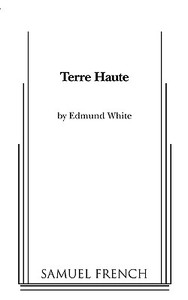 Terre Haute di Edmund White edito da SAMUEL FRENCH TRADE