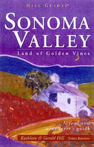 Sonoma Valley di Kathleen Thompson Hill, Gerald N. Hill edito da Rowman & Littlefield