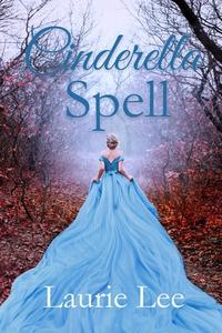 Cinderella Spell di Laurie Lee edito da WINGED PUBN