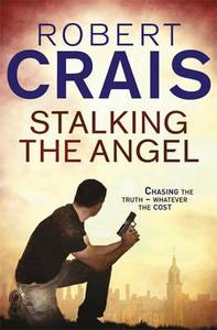 Stalking The Angel di Robert Crais edito da Orion Publishing Co