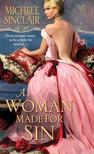 A Woman Made For Sin di Michele Sinclair edito da Kensington Publishing