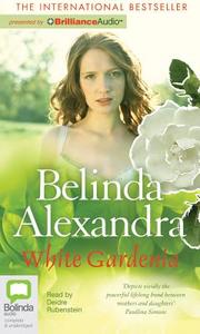 White Gardenia di Belinda Alexandra edito da Bolinda Audio