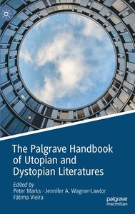 The Palgrave Handbook Of Utopian And Dystopian Literatures edito da Springer Nature Switzerland AG