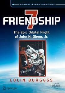 Friendship 7 di Colin Burgess edito da Springer-Verlag GmbH