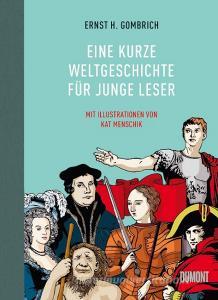 Eine kurze Weltgeschichte für junge Leser di Ernst H. Gombrich edito da DuMont Buchverlag GmbH