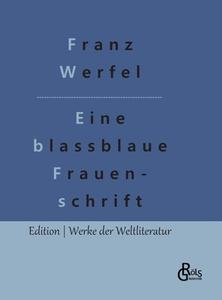 Eine blassblaue Frauenschrift di Franz Werfel edito da Gröls Verlag