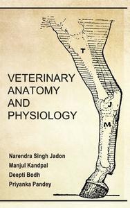 Veterinary Anatomy And Physiology di Narendra Singh Jadon edito da NEW INDIA PUB AGENCY NIPA