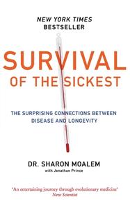 Survival Of The Sickest di Sharon Dr. Moalem edito da Harpercollins Publishers