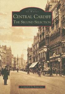 Lee, B: Central Cardiff di Brian Lee edito da The History Press Ltd