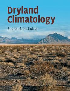 Dryland Climatology di Sharon E. Nicholson edito da Cambridge University Press