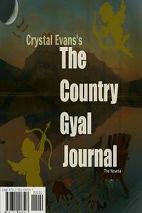 The Country Gyal Journal di Crystal Evans edito da Lulu.com