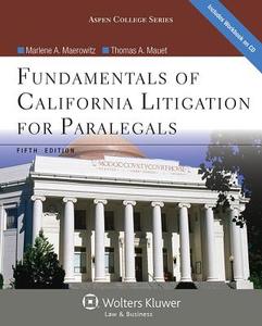 Fundamentals of California Litigation for Paralegals [With CDROM] di Marlene Pontrelli Maerowitz, Thomas A. Mauet edito da Wolters Kluwer Law & Business