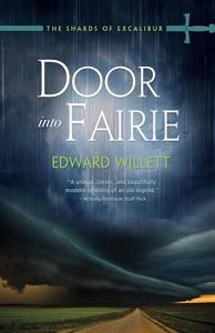 Door Into Faerie di Edward Willett edito da COTEAU BOOKS