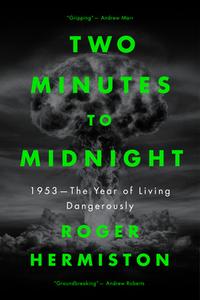 Two Minutes To Midnight di Roger Hermiston edito da Biteback Publishing