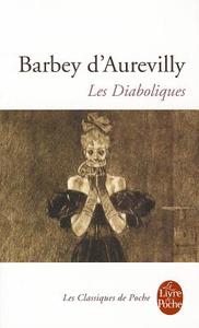 Les diaboliques di Jules-Amedee Barbey D'Aurevilly edito da Librairie generale francaise
