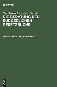 Recht der Schuldverhältnisse III edito da De Gruyter