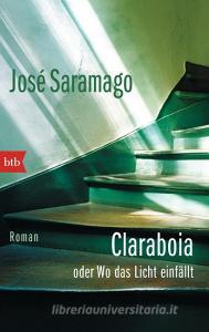 Claraboia oder Wo das Licht einfällt di José Saramago edito da btb Taschenbuch