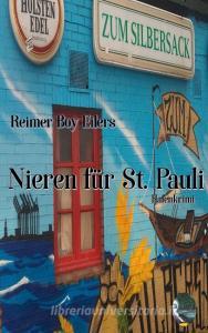 Nieren für St. Pauli di Reimer Boy Eilers edito da Books on Demand