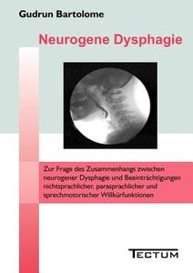 Neurogene Dysphagie di Gudrun Bartolome edito da Tectum Verlag