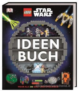 LEGO® Star Wars(TM) Ideen Buch di Hannah Dolan, Elisabeth Dowsett, Simon Hugo edito da Dorling Kindersley Verlag