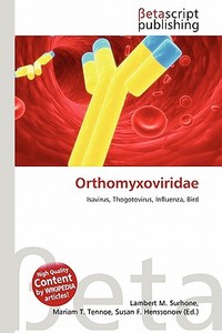 Orthomyxoviridae edito da Betascript Publishing