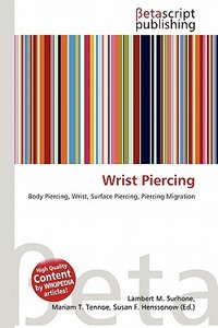 Wrist Piercing edito da Betascript Publishing