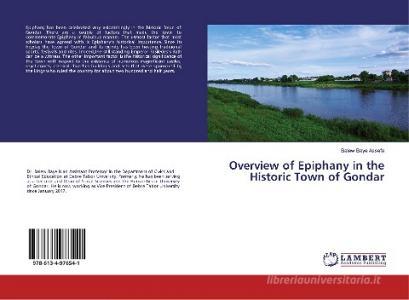 Overview of Epiphany in the Historic Town of Gondar di Balew Baye Assefa edito da LAP Lambert Academic Publishing