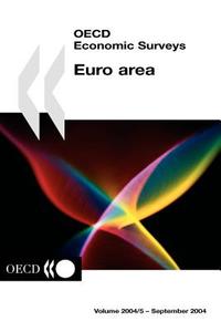OECD Economic Surveys: Euro Area di Oecd edito da INTL MONETARY FUND