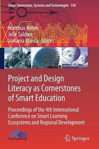 Project and Design Literacy as Cornerstones of Smart Education di MATTHIAS REHM edito da Springer Singapore