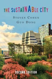 The Sustainable City di Steven Cohen, Dong Guo edito da Columbia University Press