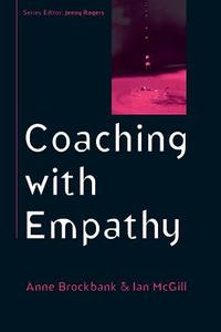 Coaching with Empathy di Anne Brockbank edito da McGraw-Hill Education