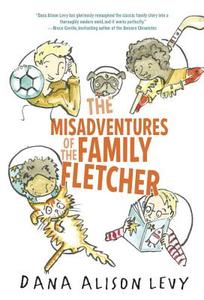 The Misadventures of the Family Fletcher di Dana Alison Levy edito da YEARLING