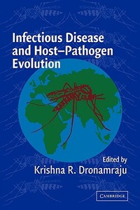 Infectious Disease and Host-Pathogen Evolution edito da Cambridge University Press