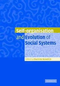 Self-Organisation and Evolution of Biological and Social Systems edito da Cambridge University Press