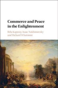 Commerce and Peace in the Enlightenment edito da Cambridge University Press