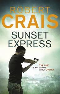Sunset Express di Robert Crais edito da Orion Publishing Co