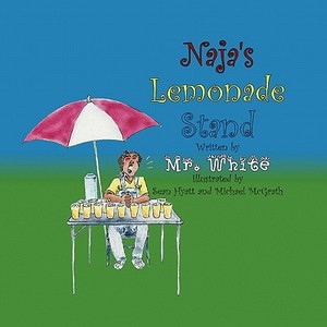 Naja's Lemonade Stand di MR White edito da America Star Books
