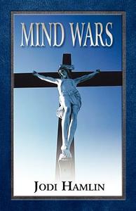 Mind Wars di Jodi Hamlin edito da America Star Books