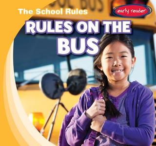Rules on the Bus di Paul Bloom edito da Gareth Stevens Publishing