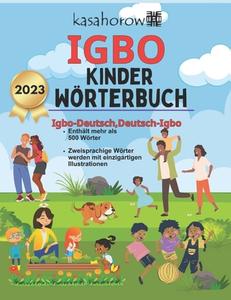 Igbo Kinder Worterbuch: Igbo-Deutsch Bilderbuch, Deutsch-Igbo di Kasahorow edito da Createspace