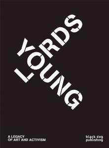 Young Lords di Johannna Fernandex, Yasmin Ramirez, Taina Caragol edito da Black Dog Publishing London Uk