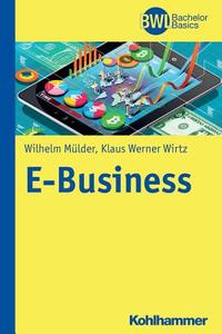 E-Business di Wilhelm Mülder, Klaus-Werner Wirtz edito da Kohlhammer W.