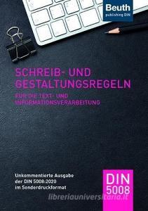 Schreib- und Gestaltungsregeln für die Text- und Informationsverarbeitung edito da Beuth Verlag