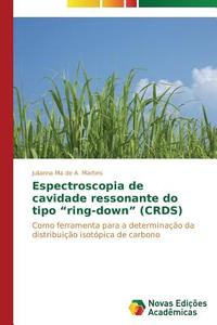 Espectroscopia de cavidade ressonante do tipo "ring-down" (CRDS) di Julianna Ma de A. Martins edito da Novas Edições Acadêmicas
