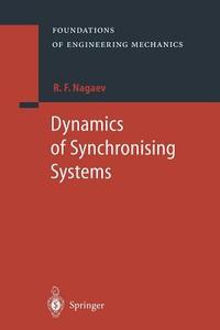Dynamics of Synchronising Systems di R. F. Nagaev edito da Springer Berlin Heidelberg