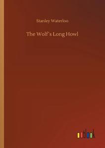 The Wolf´s Long Howl di Stanley Waterloo edito da Outlook Verlag